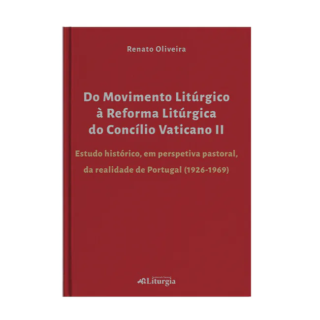 Do Movimento Litúrgico à Reforma Litúrgica do Concílio Vaticano II